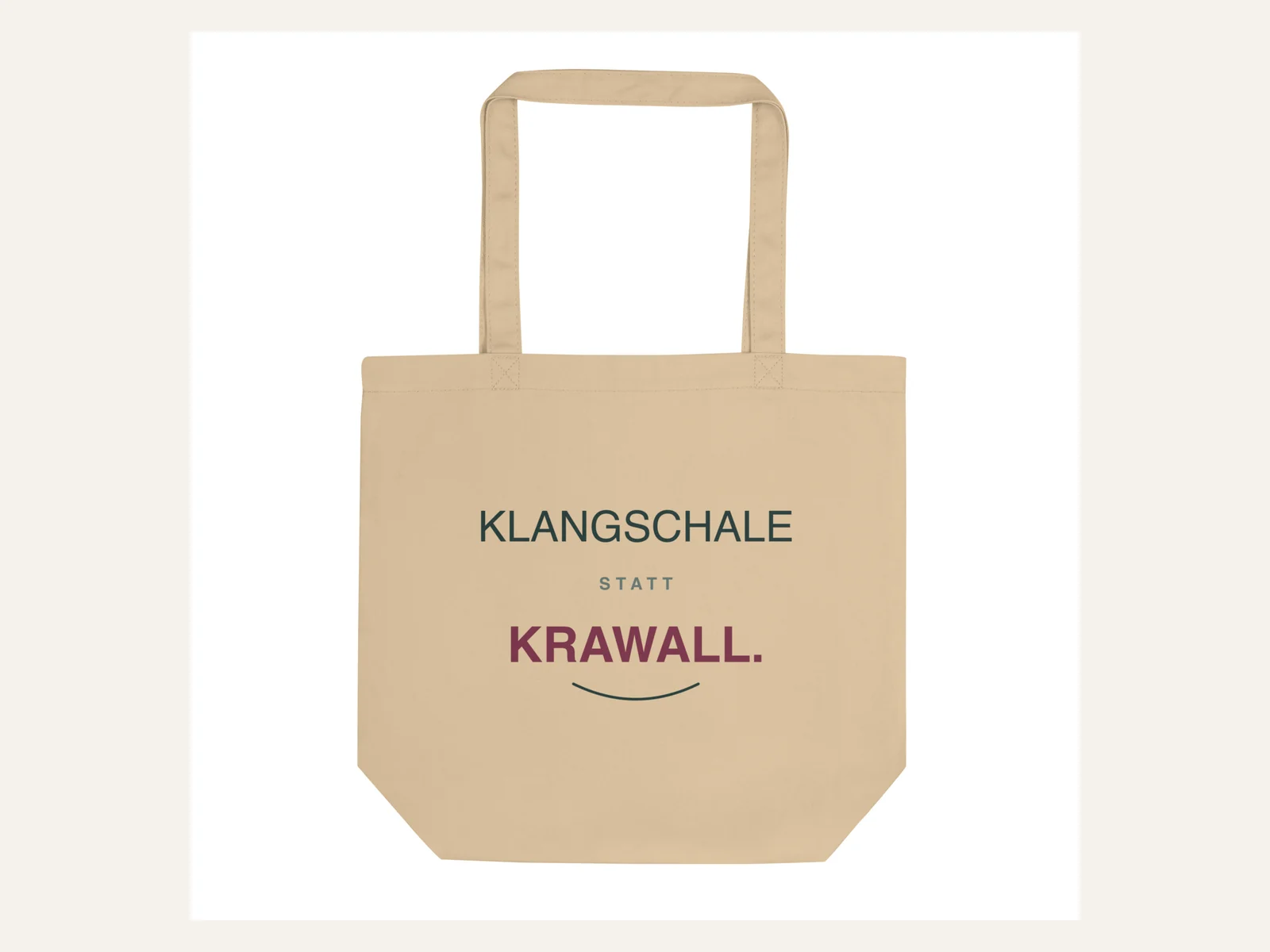 Klangschale statt Krawall. – Bio-Stoffbeutel in Natur – Produktansicht